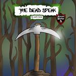 Dead Speak, The