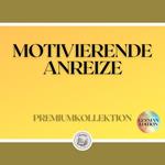 MOTIVIERENDE ANREIZE: PREMIUMKOLLEKTION (3 BÜCHER)