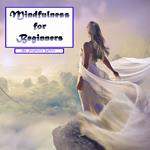Mindfulness for Beginners