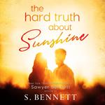 Hard Truth About Sunshine, The