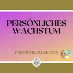 PERSÖNLICHES WACHSTUM: PREMIUMKOLLEKTION (3 BÜCHER)