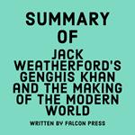 Summary of Jack Weatherford's Genghis Khan and the Making of the Modern World
