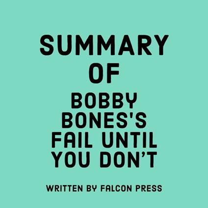 Summary of Bobby Bones’s Fail Until You Don’t