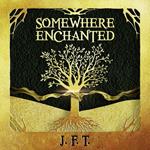 Somewhere Enchanted