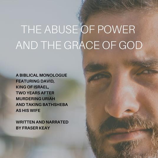 Abuse of Power and the Grace of God, The