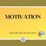 MOTIVATION: PREMIUMKOLLEKTION (3 BÜCHER)