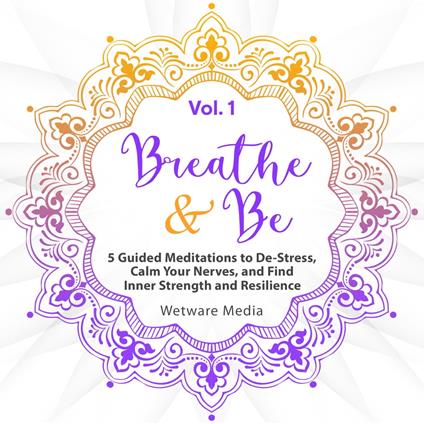 Breathe & Be