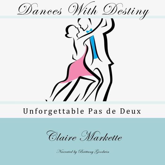 Dances with Destiny