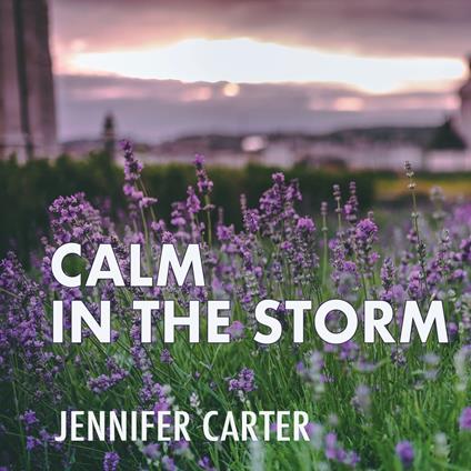 Calm in the Storm