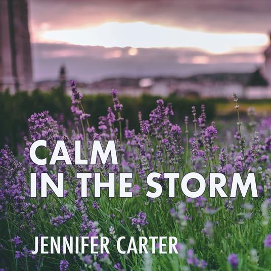 Calm in the Storm