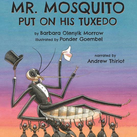 Mr. Mosquito Put on His Tuxedo