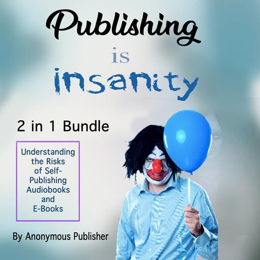 Publishing Is Insanity