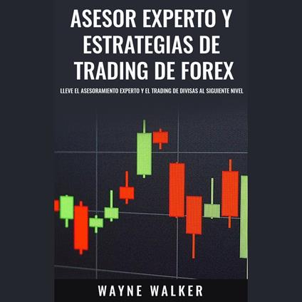 Asesor Experto y Estrategias de Trading de Forex