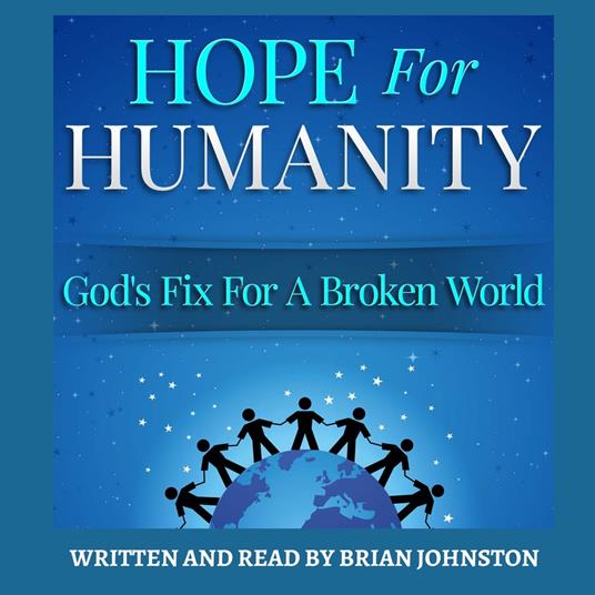 Hope for Humanity: God's Fix for a Broken World