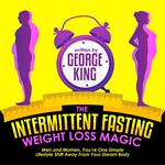 Intermittent Fasting Weight Loss Magic, The