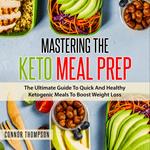 Mastering The Keto Meal Prep