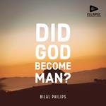 Did God Become Man?