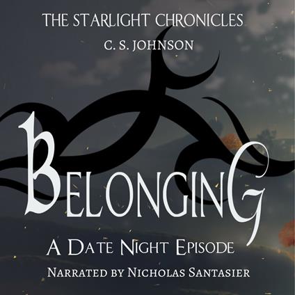 Belonging: A Date Night Episode of the Starlight Chronicles