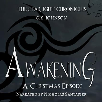 Awakening: A Christmas Episode of the Starlight Chronicles