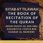 Kitab At Tilawah - The Book of Recitation of the Qur’an