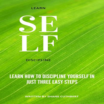 LEARN SELF DISCIPLINE