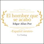 El hombre que se acabó
