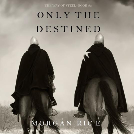 Only the Destined (The Way of Steel—Book 3)