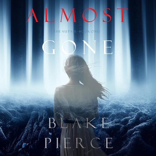 Almost Gone (The Au Pair—Book One)