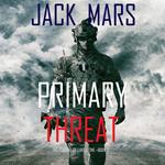 Primary Threat: The Forging of Luke Stone—Book #3 (an Action Thriller)