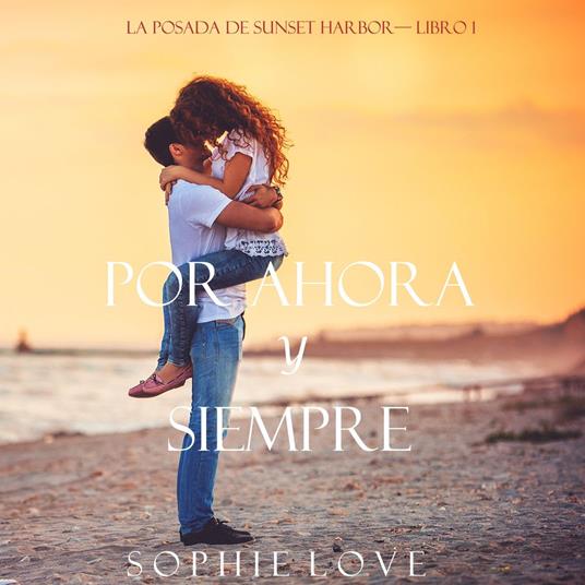 For Now and Forever (The Inn at Sunset Harbor—Book 1)
