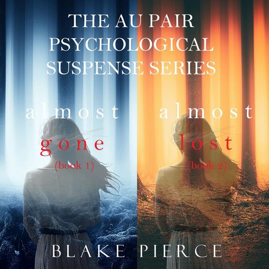 Au Pair Psychological Suspense Bundle, The: Almost Gone (#1) and Almost Lost (#2)