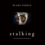 Stalking (The Making of Riley Paige—Book 5)