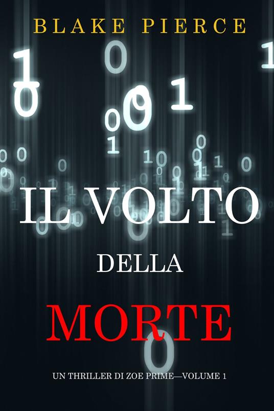 Il Volto della Morte (Un Thriller di Zoe Prime—Volume 1) - Blake Pierce - ebook