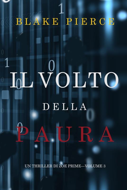 Il Volto della Paura (Un Thriller di Zoe Prime—Volume 3) - Blake Pierce - ebook