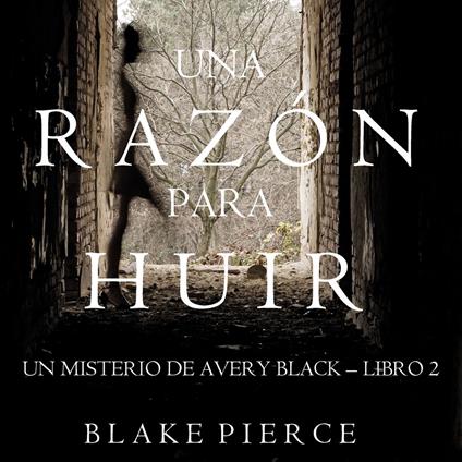 Una Razón para Huir (Un Misterio de Avery Black—Libro 2)