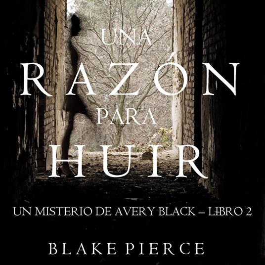 Una Razón para Huir (Un Misterio de Avery Black—Libro 2)