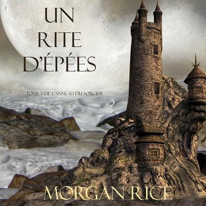 Un Rite D’Epées (Tome 7 de L’anneau du Sorcier)