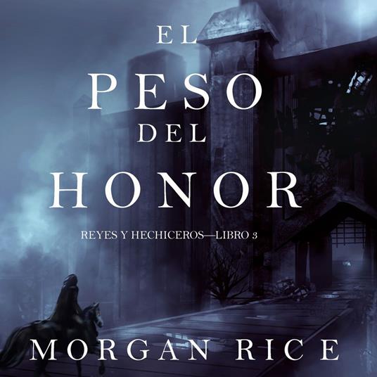 Weight of Honor, The (Kings and Sorcerers--Book 3)