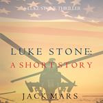 Luke Stone: A Short Story (A Luke Stone Spy Thriller)
