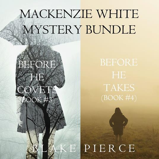 Mackenzie White Mystery Bundle: Before he Covets (#3) and Before he Takes (#4)