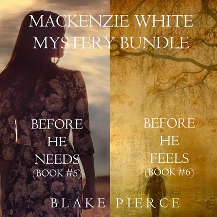 Mackenzie White Mystery Bundle: Before He Needs (#5) and Before He Feels (#6)
