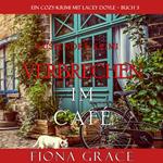 Crime in the Café (A Lacey Doyle Cozy Mystery—Book 3)