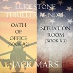 Luke Stone Thriller Bundle: Oath of Office (#2) and Situation Room (#3)