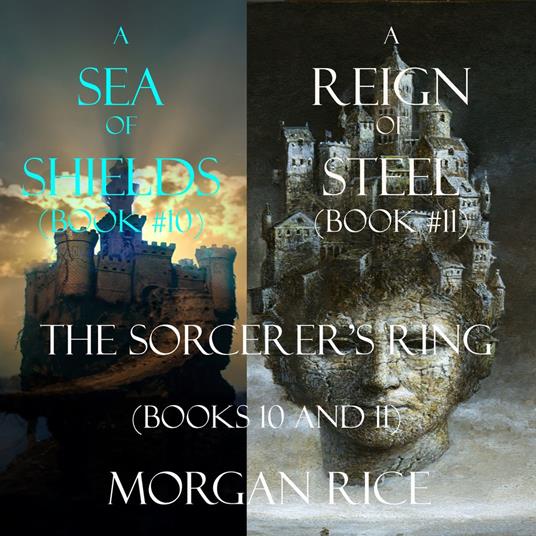 Sorcerer's Ring Bundle, The: A Sea of Shields (#10) and A Reign of Steel (#11)