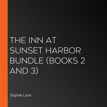 Inn at Sunset Harbor Bundle, The (Books 2 and 3)