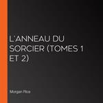L'Anneau du Sorcier (Tomes 1 et 2)