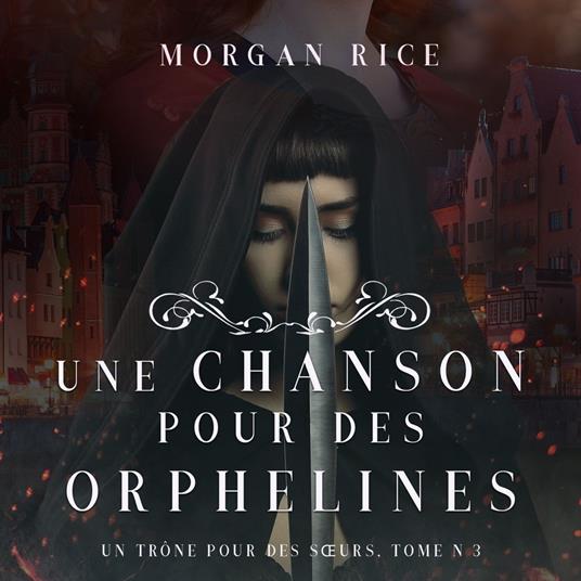 Une Chanson pour des Orphelines (Un Trône pour des Sœurs: Tome Trois)