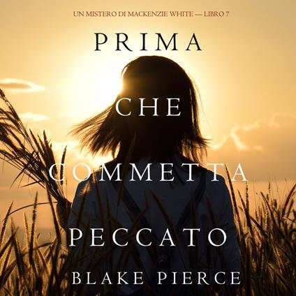 Prima Che Commetta Peccato (Un Mistero di Mackenzie White—Libro 7)