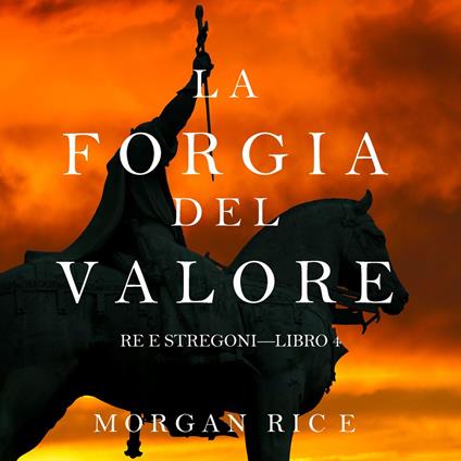 Forge of Valor, A (Kings and Sorcerers--Book 4)