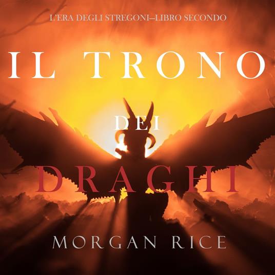 Il trono dei draghi (L’era degli stregoni—Libro secondo)
